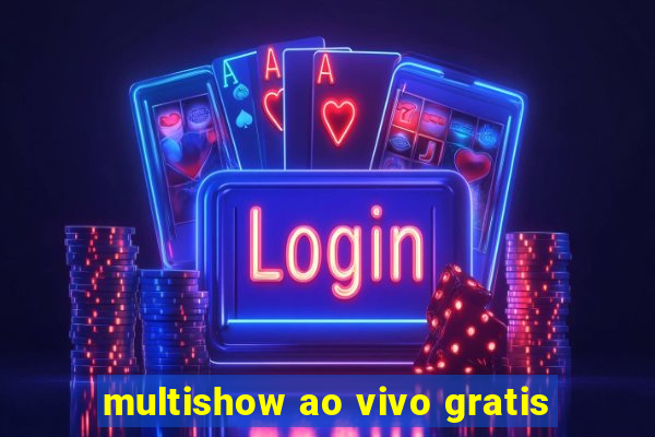 multishow ao vivo gratis